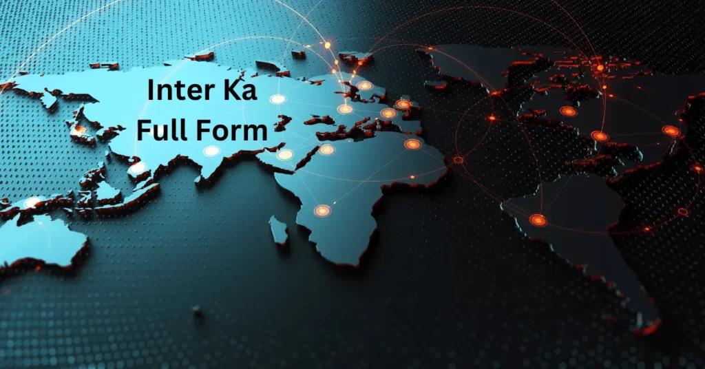 Inter Ka Full Form