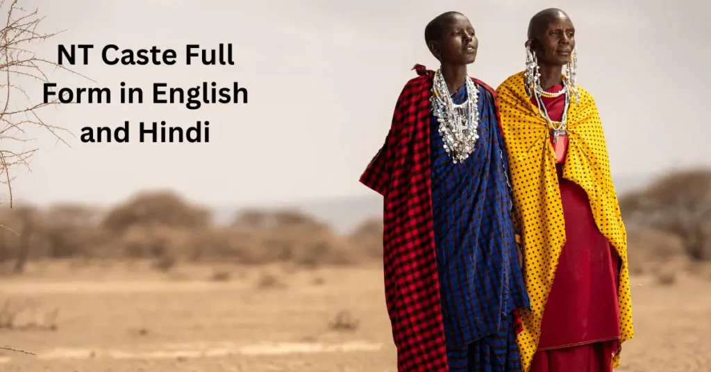 NT Caste Full Form in English and Hindi